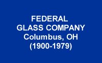 Federal Glass Company History