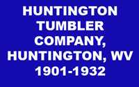 Huntington Tumbler Company History