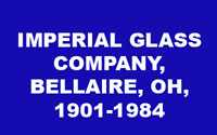 History of Imperial Glass Company