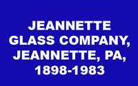 Jeannette Glass Company History
